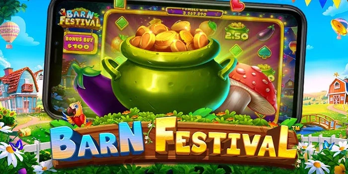 Rahasia Mudah Mendapatkan Jackpot Di Barn Festival 