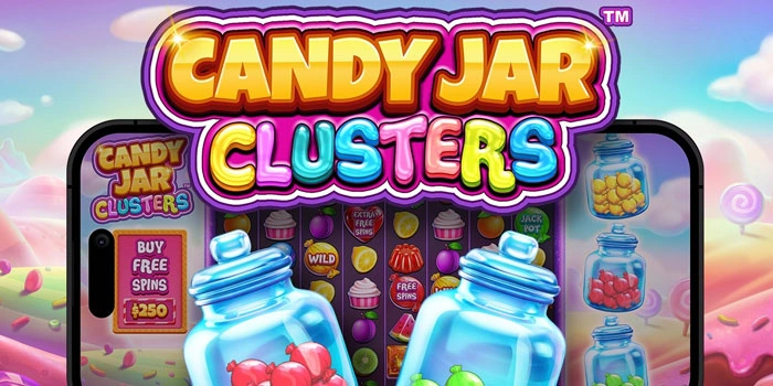Strategi Gacor Mendapatkan Jackpot di Candy Jar Cluster 