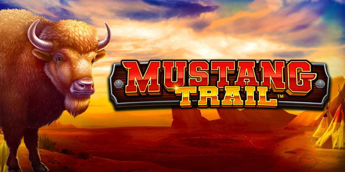 Cara Bermain Slot Mustang Trail Biar Cuan Gede Tiap Hari