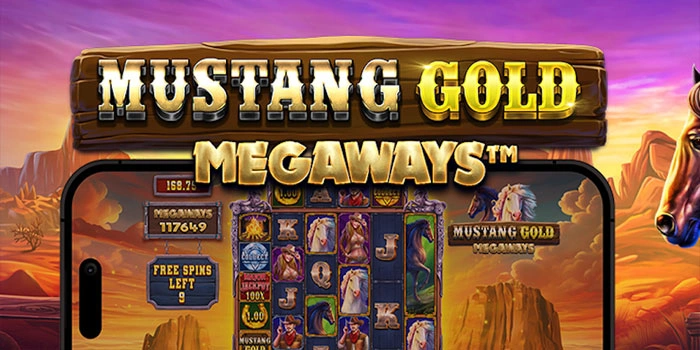 Cara Cepat Meraih Cuan Di Slot Mustang Gold Megaways