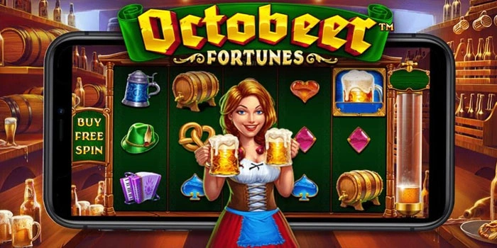 Bocoran Cara Mudah Cuan Besar Di Slot Octobeer Fortunes
