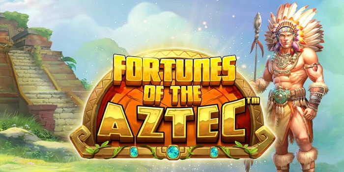 Fortunes of Aztec: Strategi Bermain Cerdas Untuk Hasil Maxwin